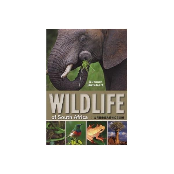 Wildlife of South Africa. A photographic guide