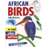 African Birds to read colour and keep - Sally Maclarty