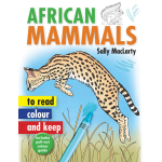 African Mammals: Read, Colour & Keep - Sally MacLarty