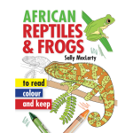 African Reptiles: Read, Colour & Keep - Sally MacLarty