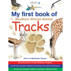 SA Animal Tracks: My First Book - Chris & Mathilde Stuart