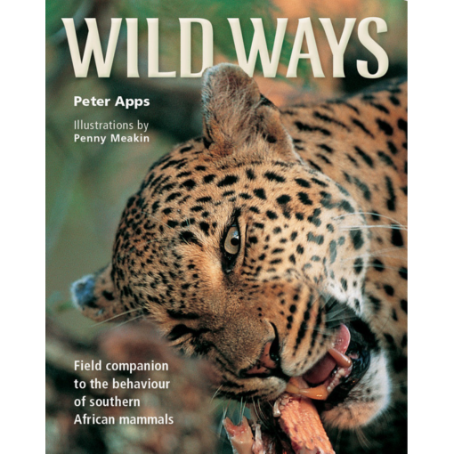 Wild Ways of Southern Africa - Peter Apps